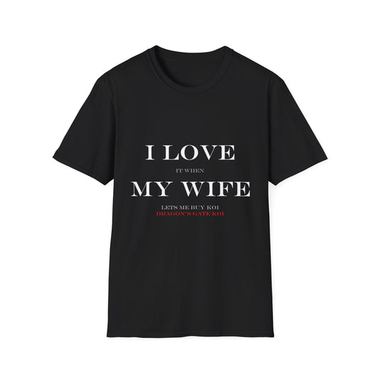 I Love My Wife Tshirt - Dragon's Gate Koi